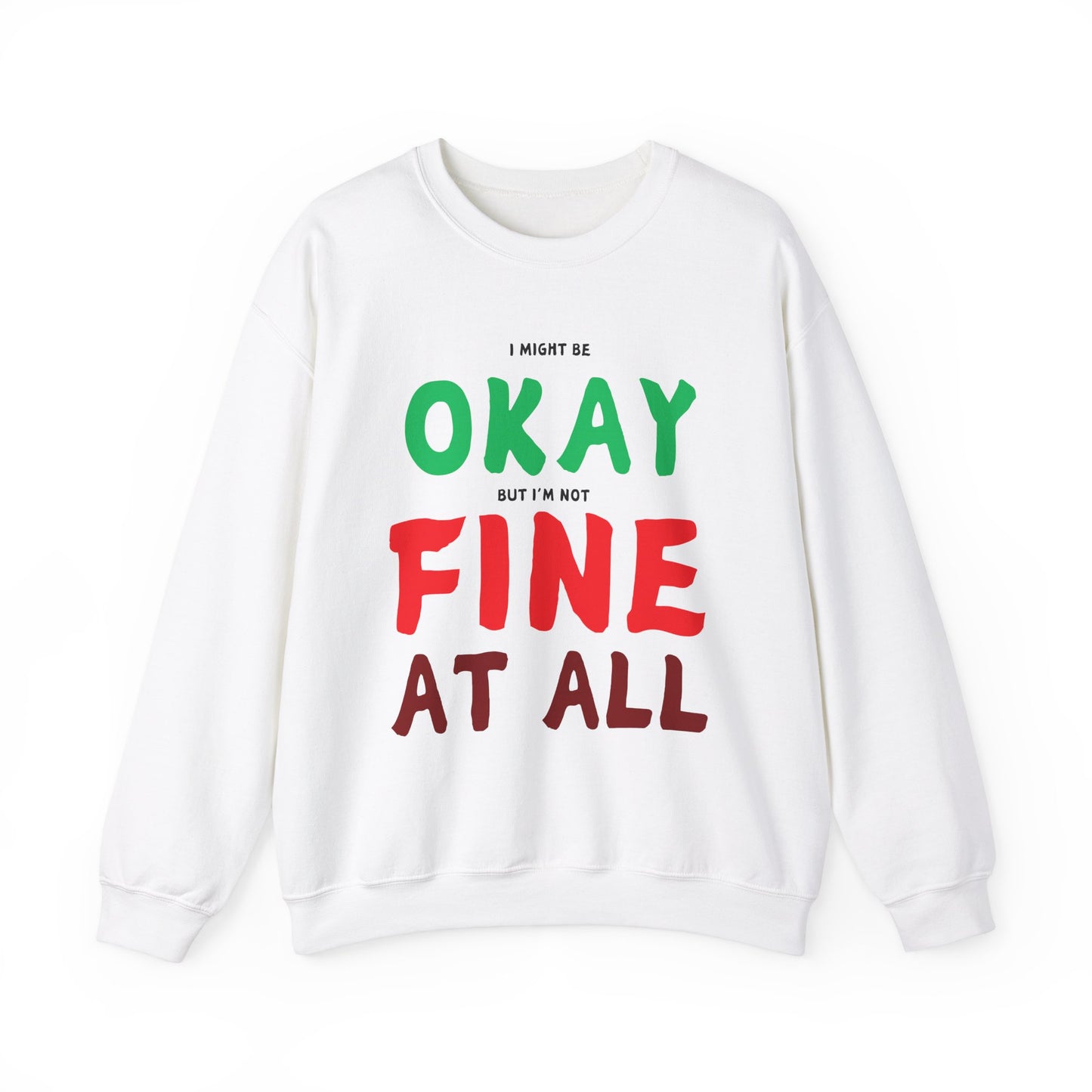 I'm Not Fine At All Crewneck Sweatshirt