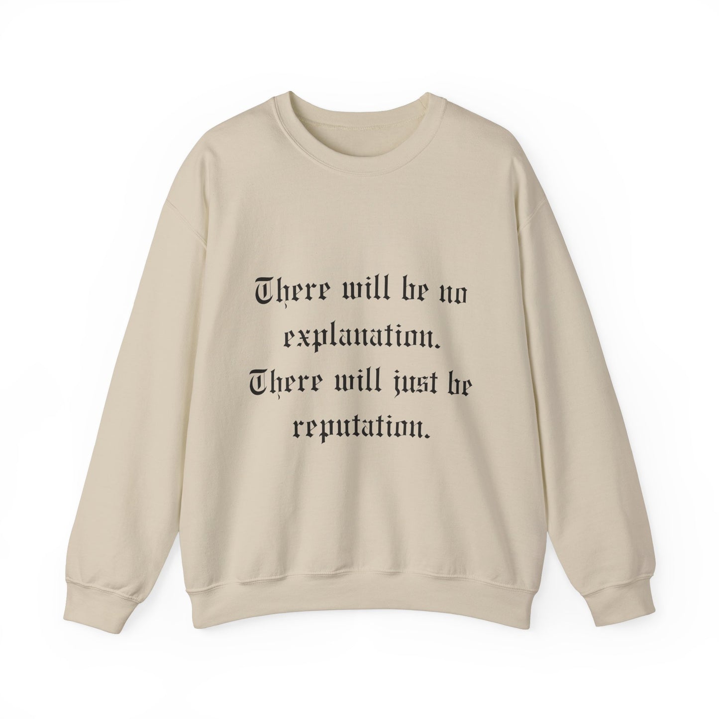 No Explanation Crewneck Sweatshirt