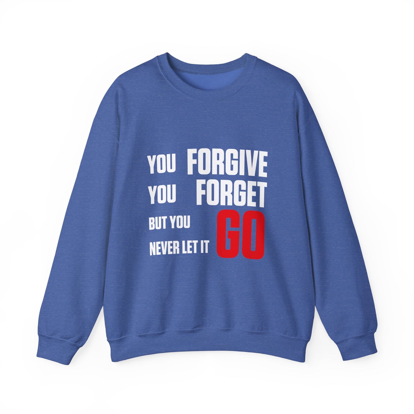 You Forgive You Forget Crewneck Sweatshirt