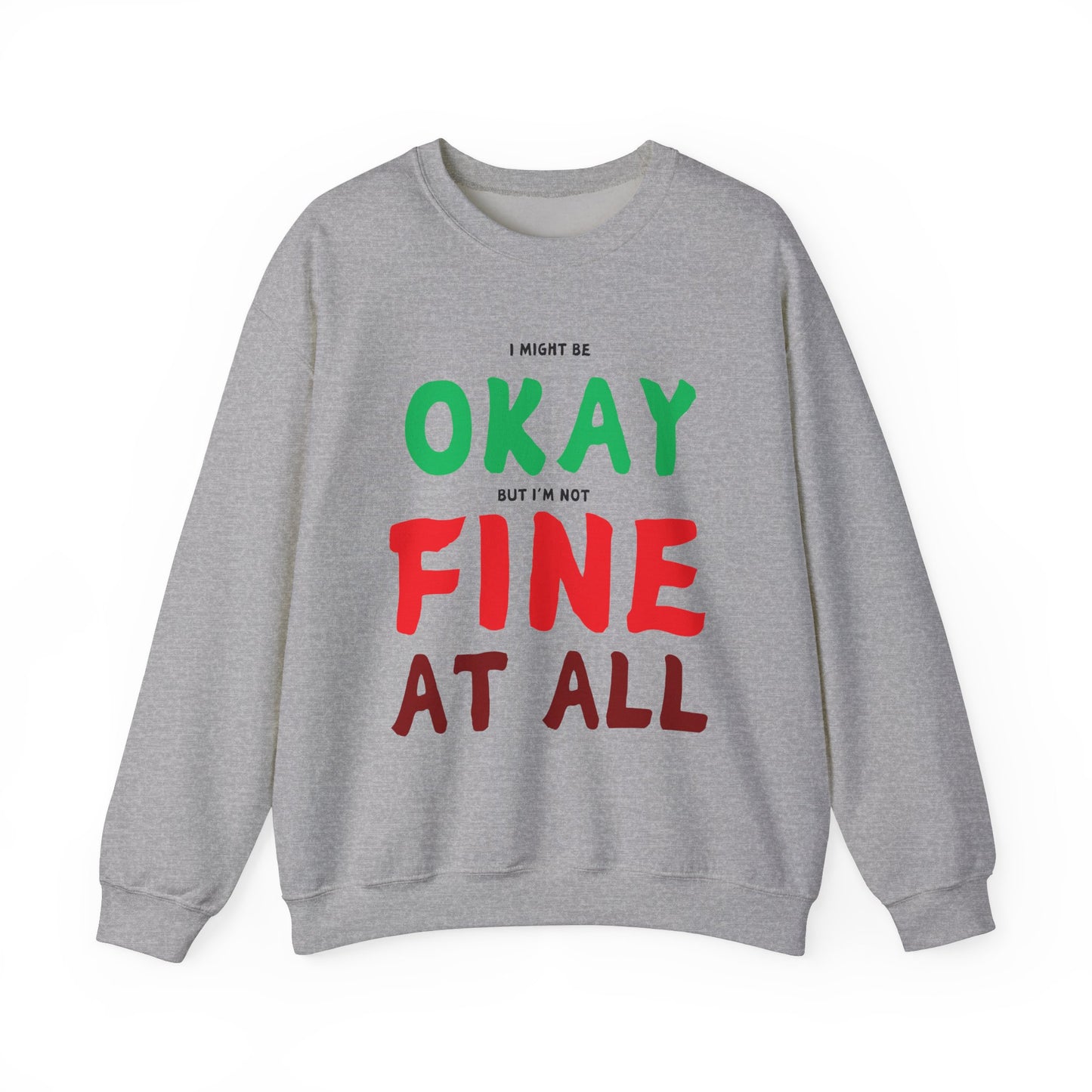 I'm Not Fine At All Crewneck Sweatshirt