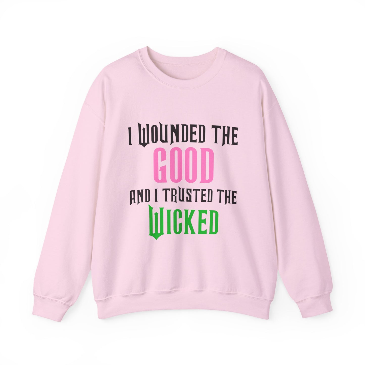 Good And Wicked Crewneck Sweatshirt
