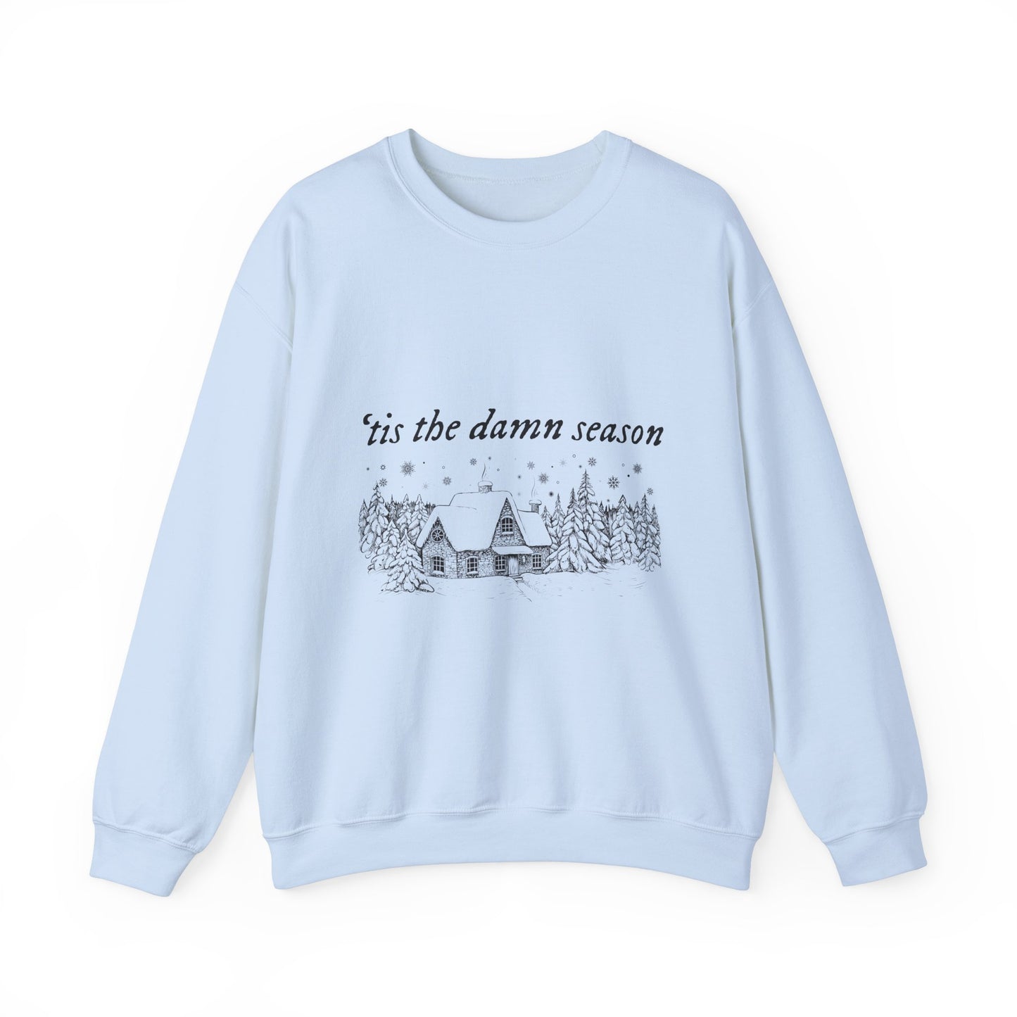 'tis the damn season Crewneck Sweatshirt