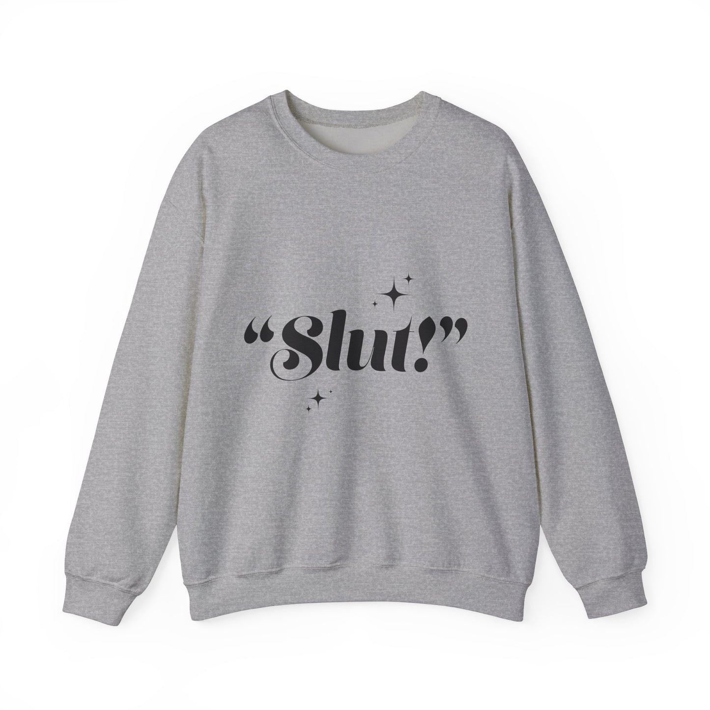 "Slut!" Crewneck Sweatshirt