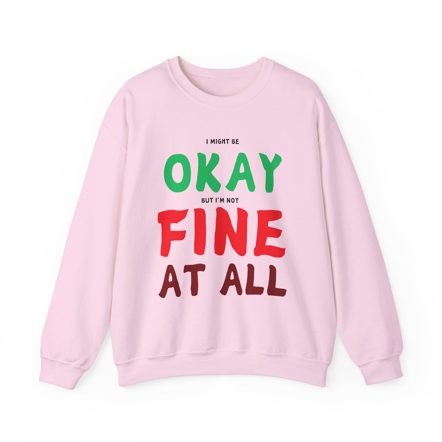 I'm Not Fine At All Crewneck Sweatshirt