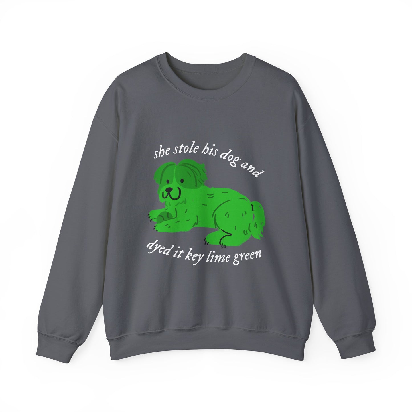 She Stole His Dog Crewneck Sweatshirt