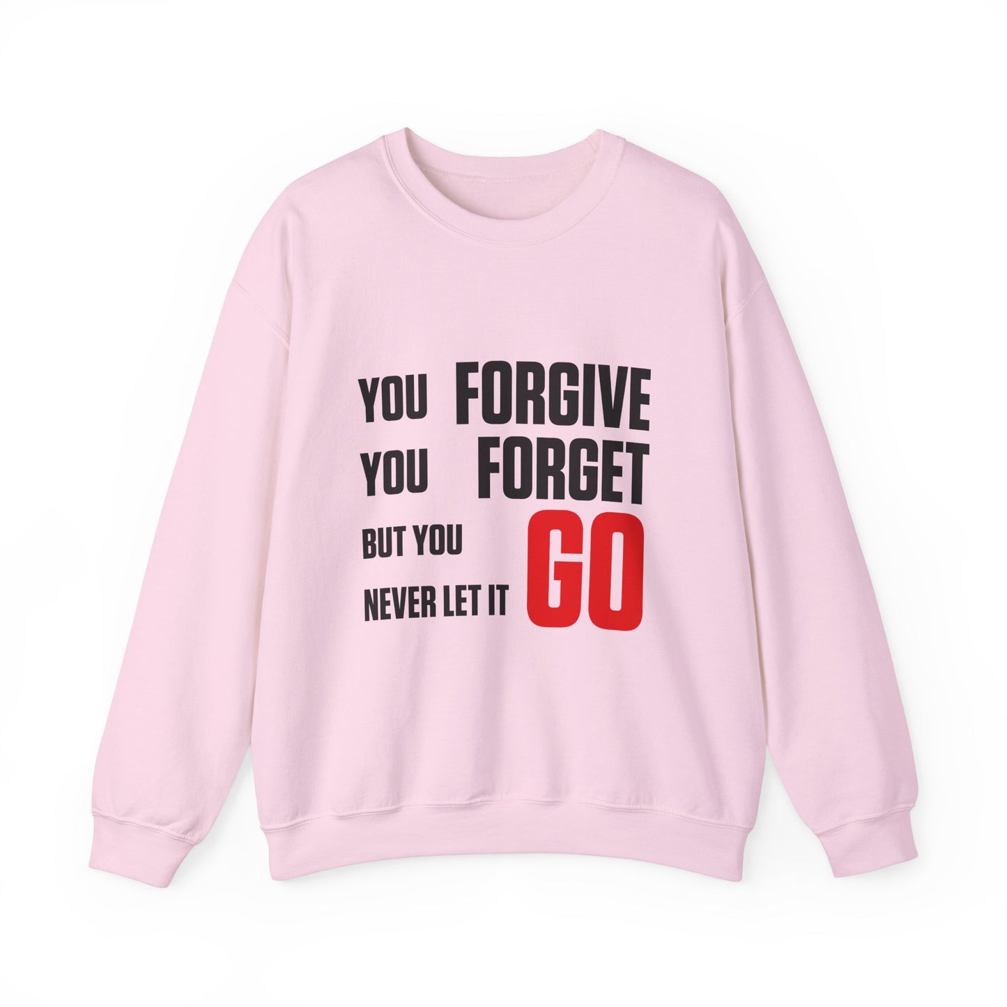 You Forgive You Forget Crewneck Sweatshirt