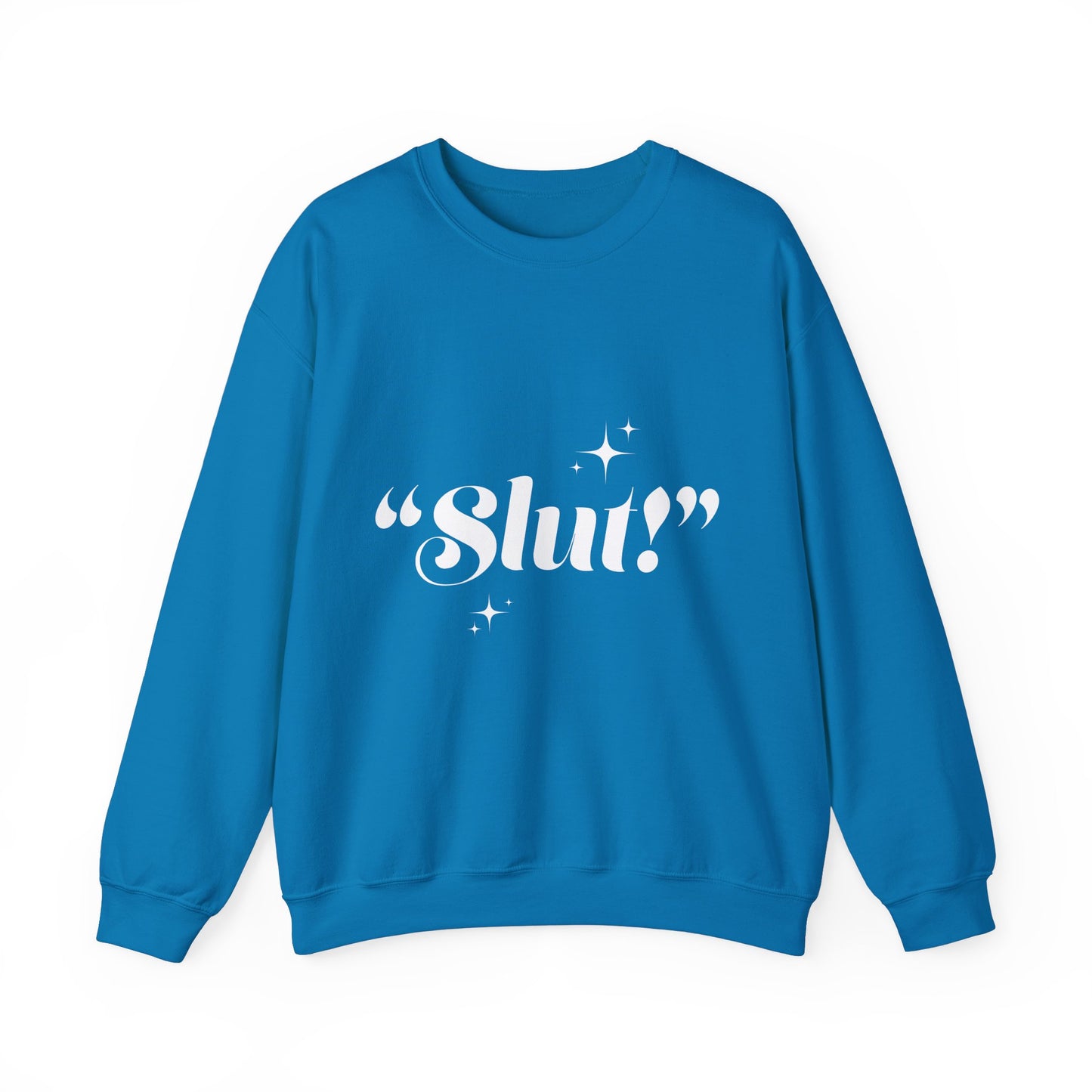 "Slut!" Crewneck Sweatshirt