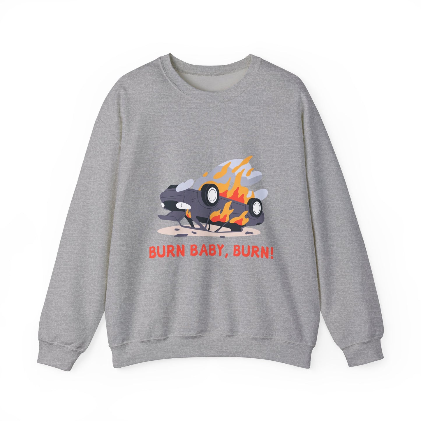 Burn Baby, Burn! Crewneck Sweatshirt