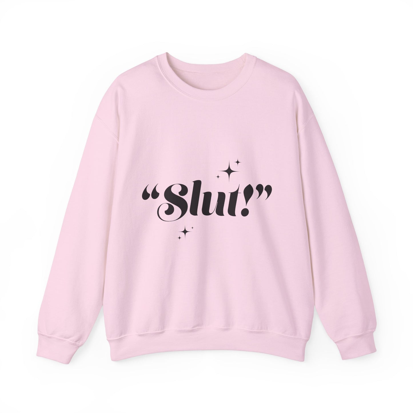 "Slut!" Crewneck Sweatshirt