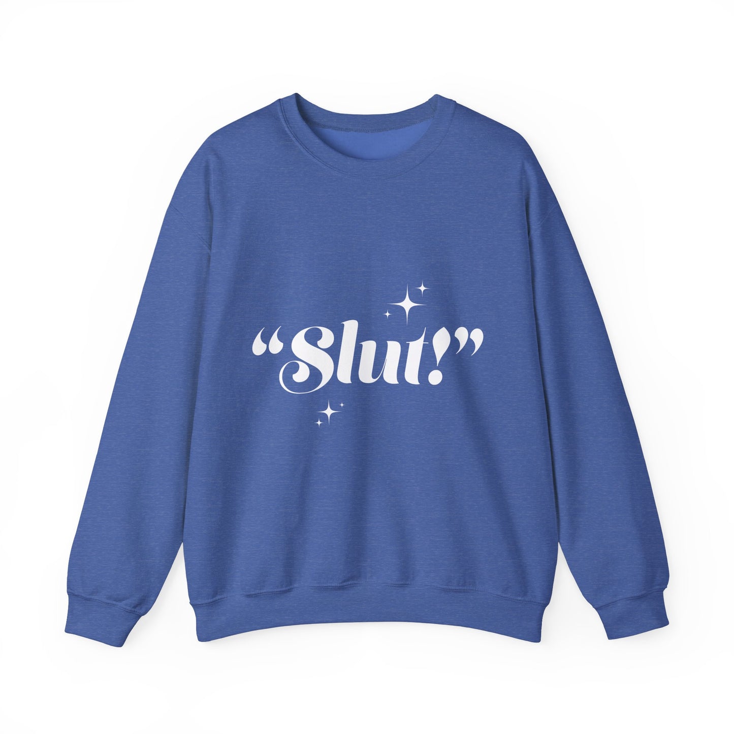"Slut!" Crewneck Sweatshirt