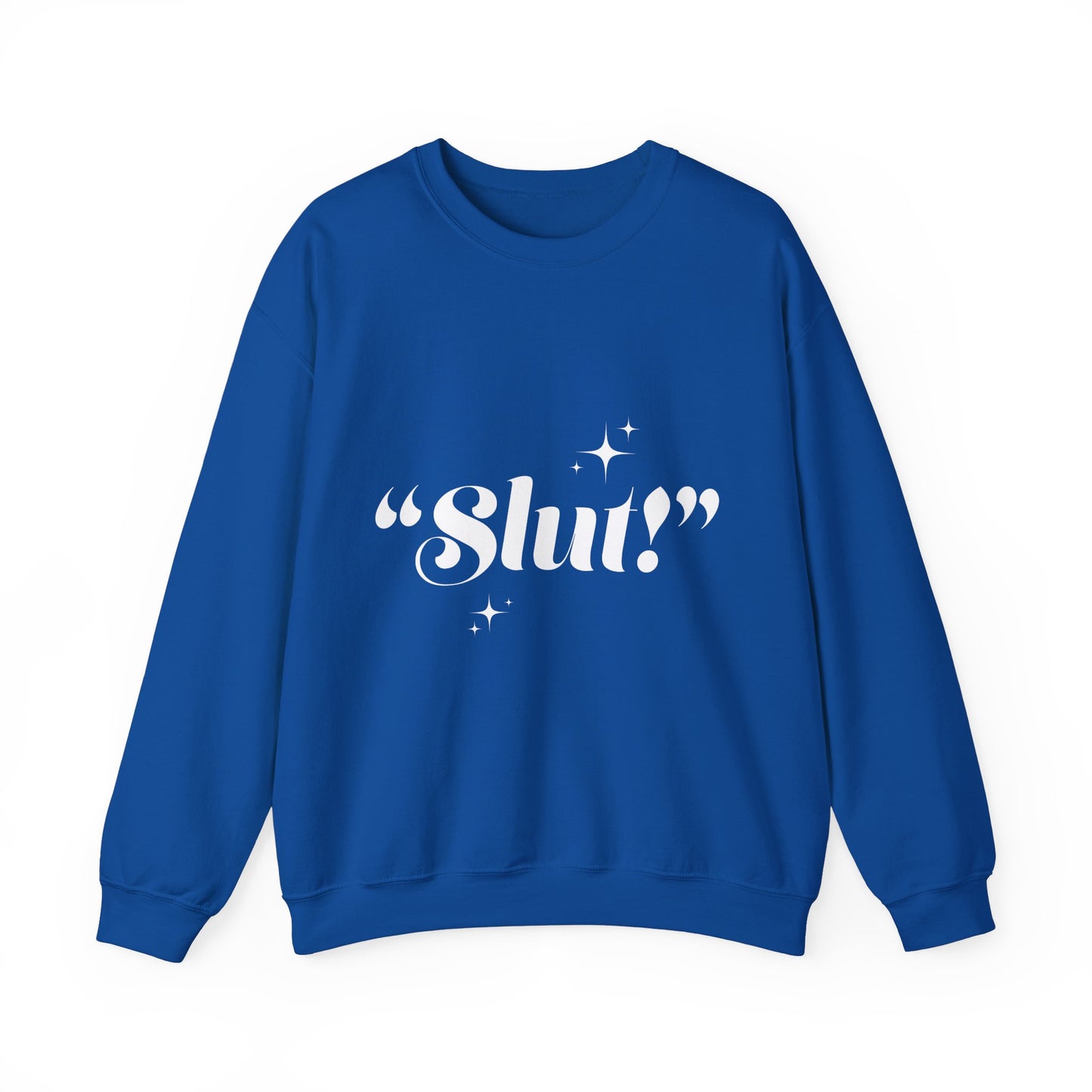 "Slut!" Crewneck Sweatshirt