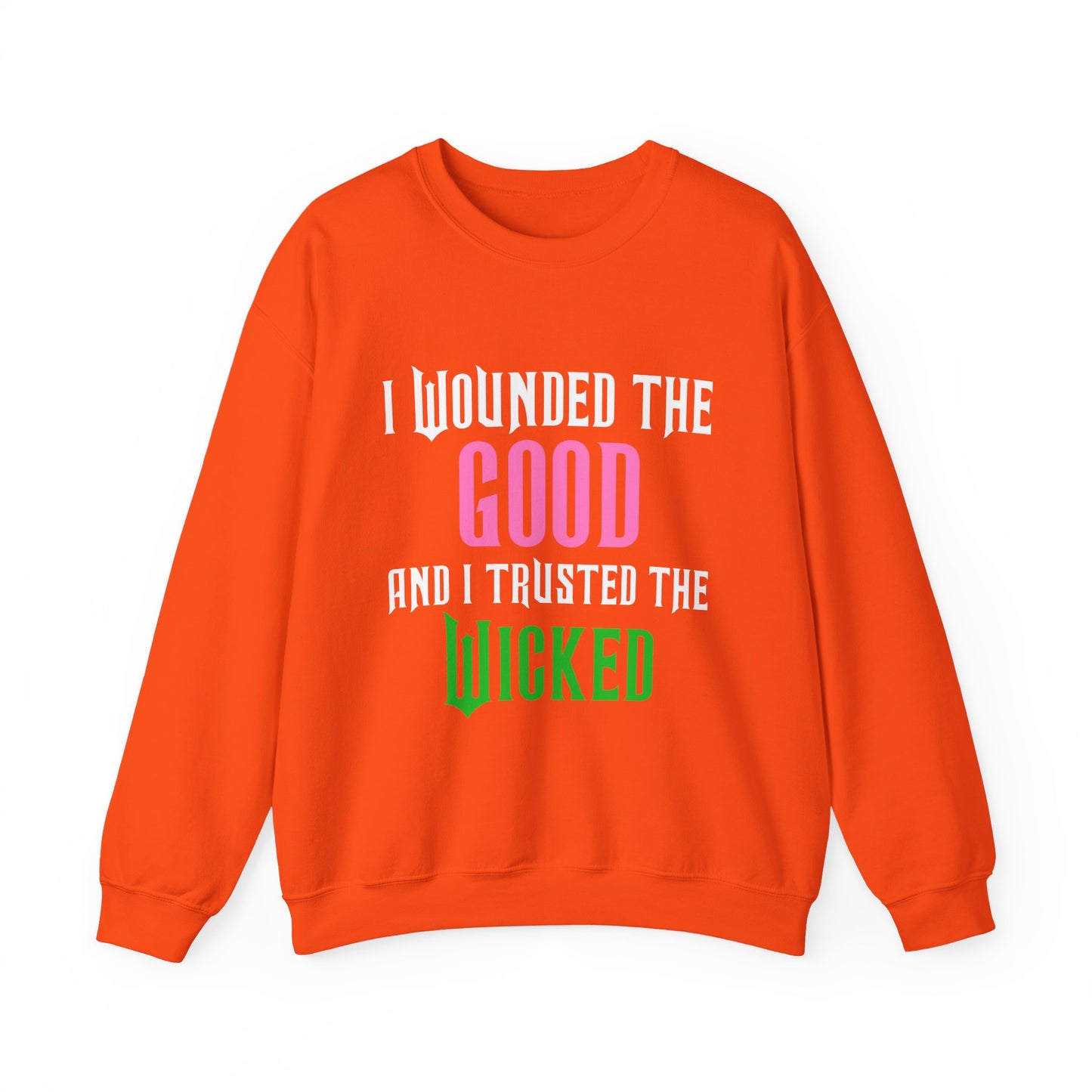 Good And Wicked Crewneck Sweatshirt