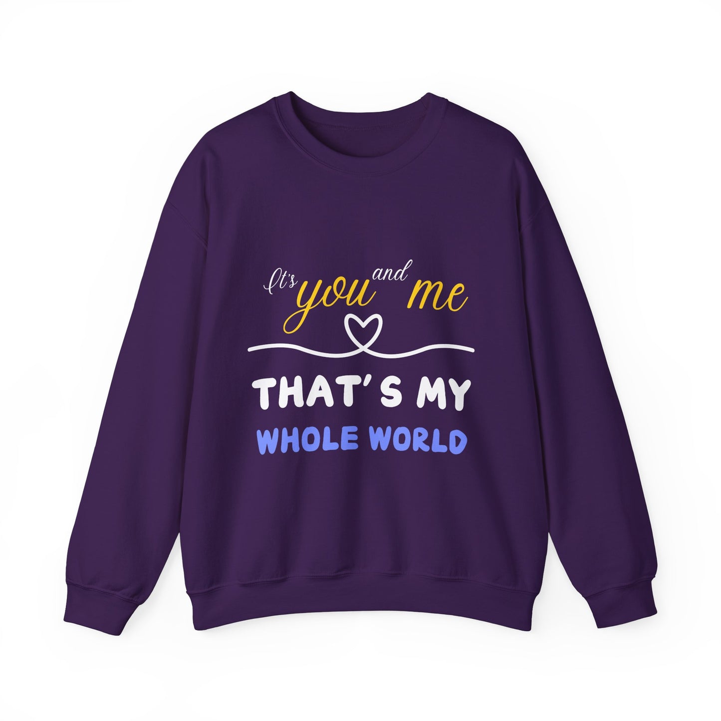That's My Whole World Crewneck Sweatshirt