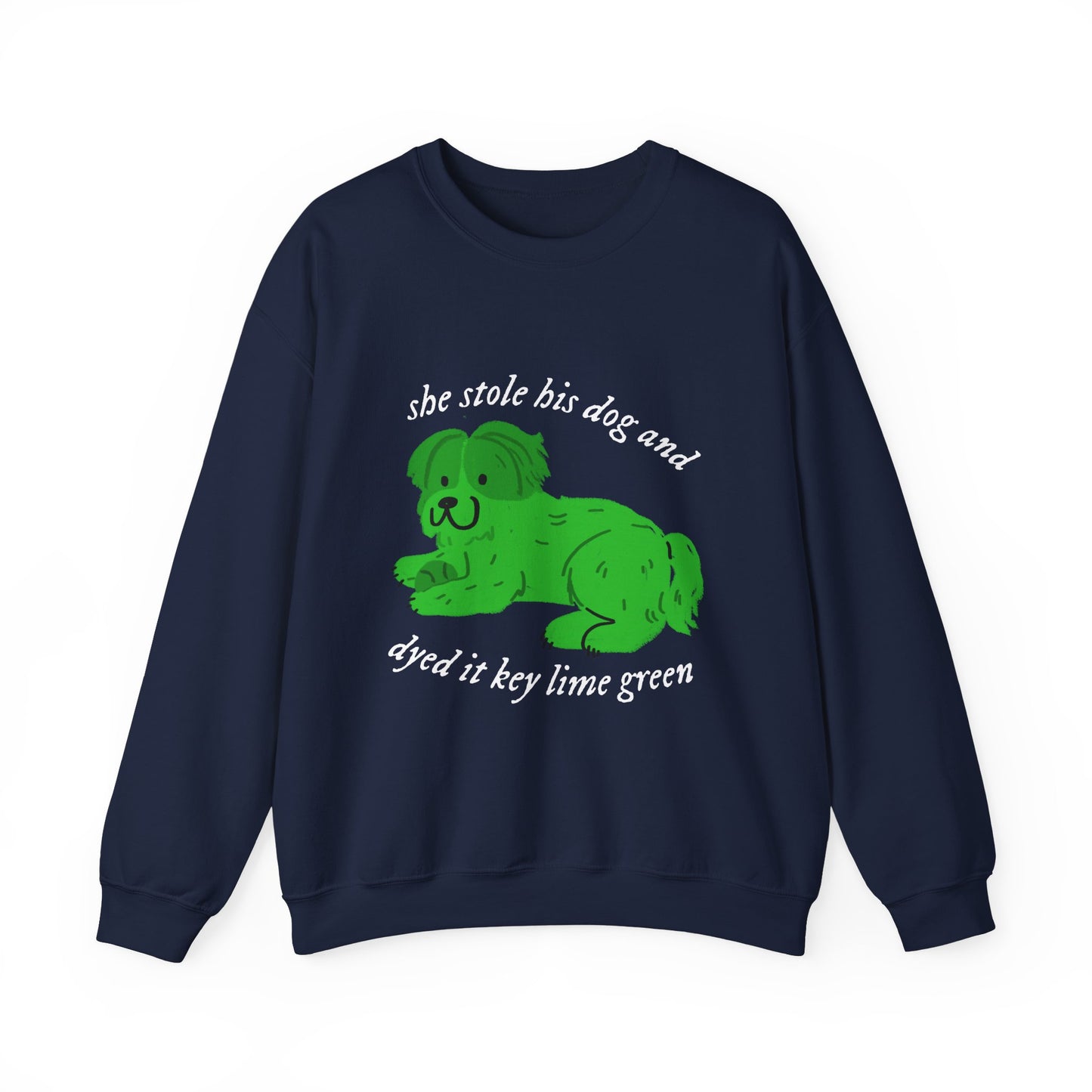 She Stole His Dog Crewneck Sweatshirt
