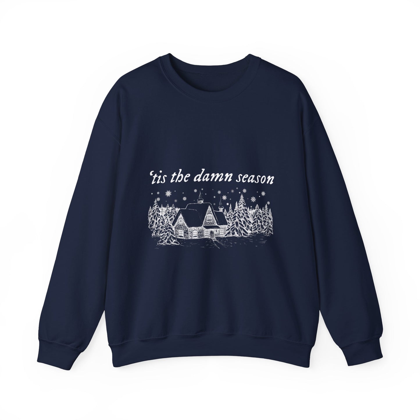 'tis the damn season Crewneck Sweatshirt
