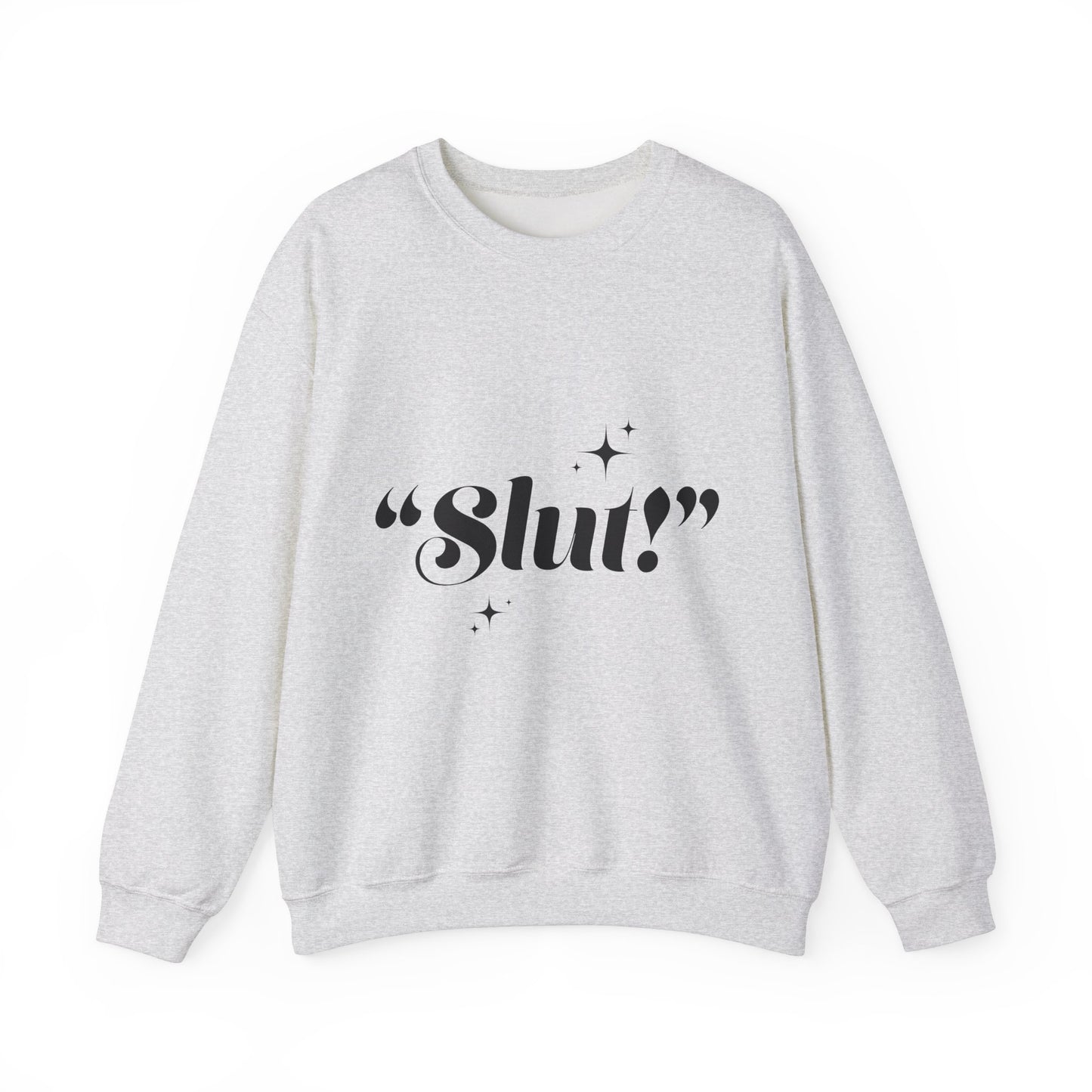 "Slut!" Crewneck Sweatshirt