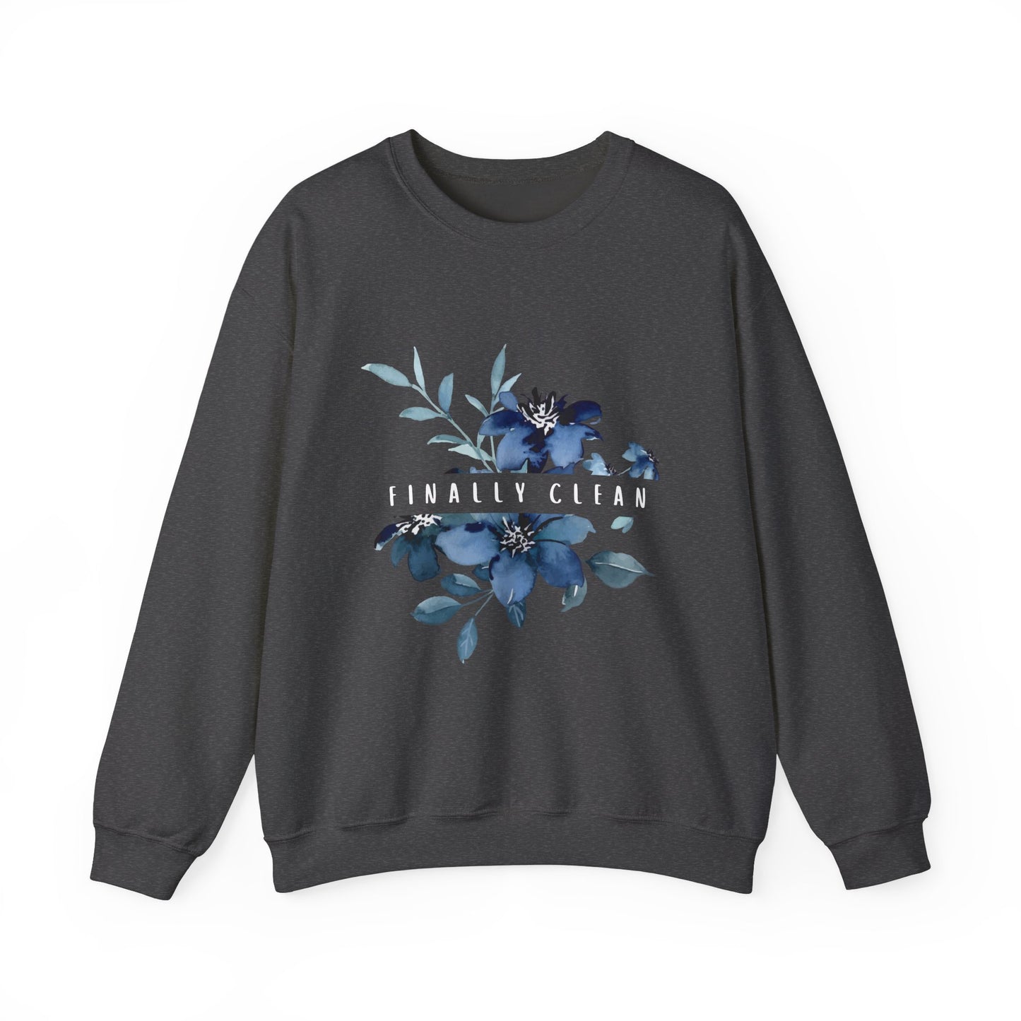 Finally Clean Crewneck Sweatshirt