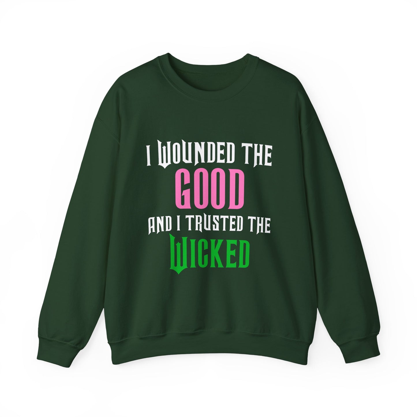 Good And Wicked Crewneck Sweatshirt