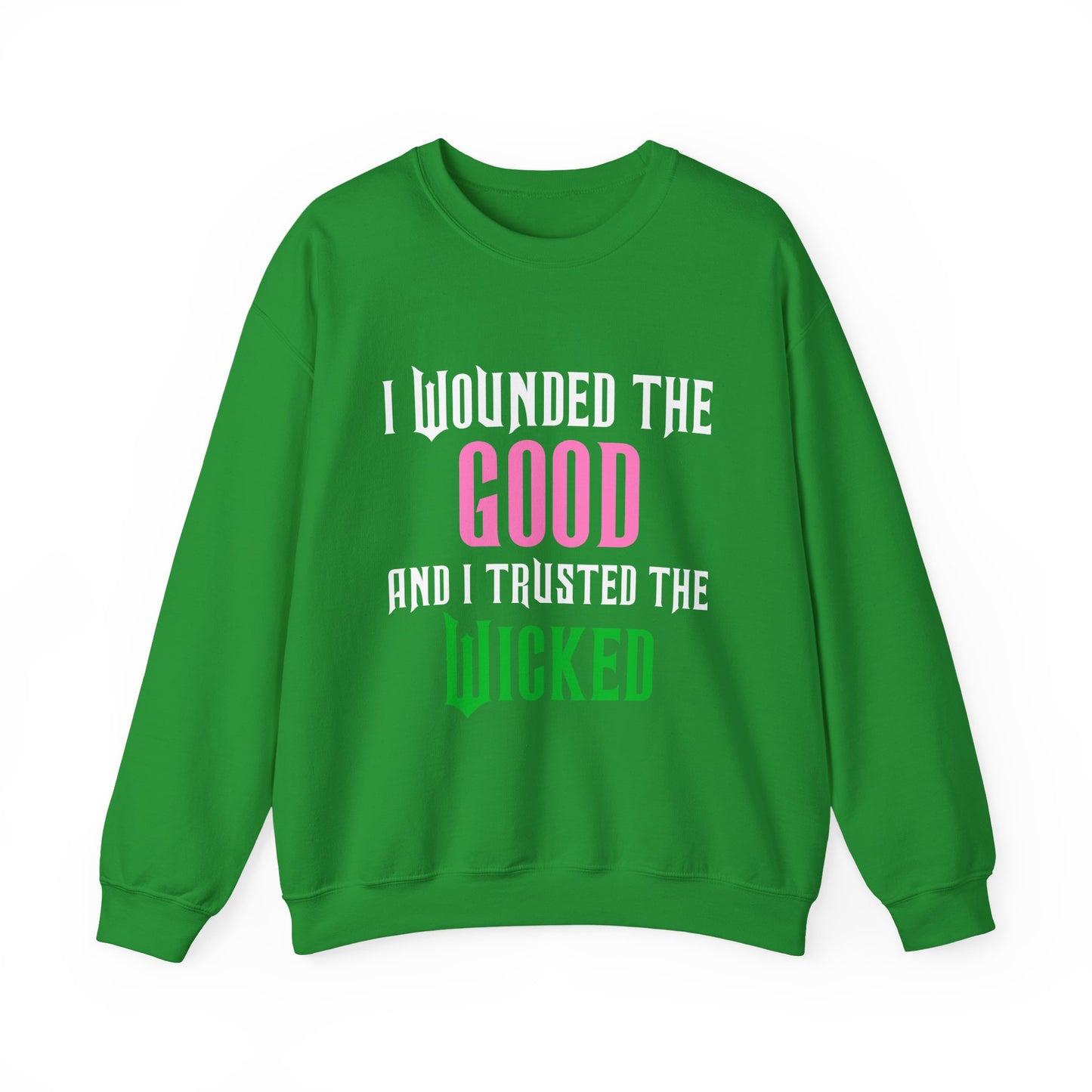 Good And Wicked Crewneck Sweatshirt