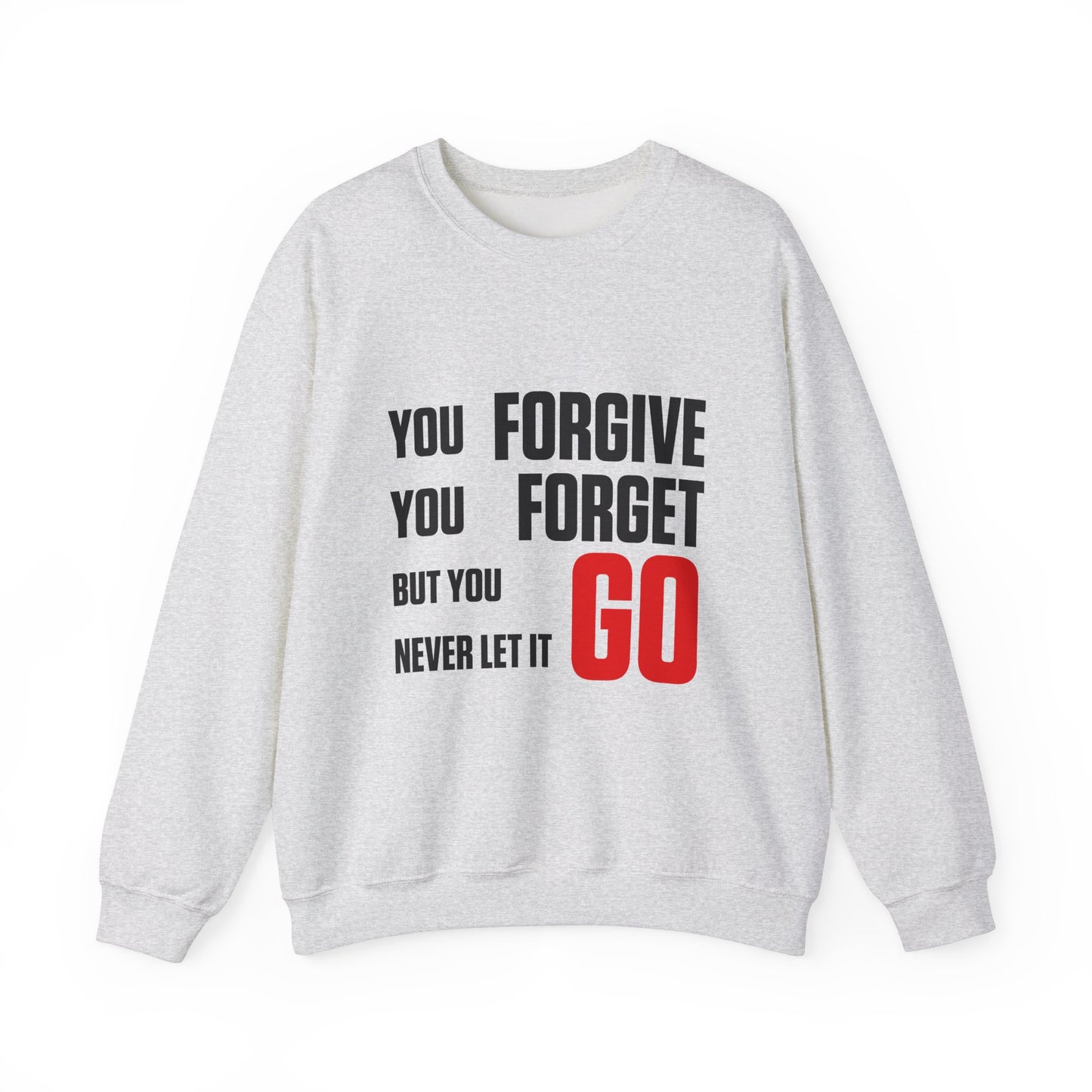 You Forgive You Forget Crewneck Sweatshirt