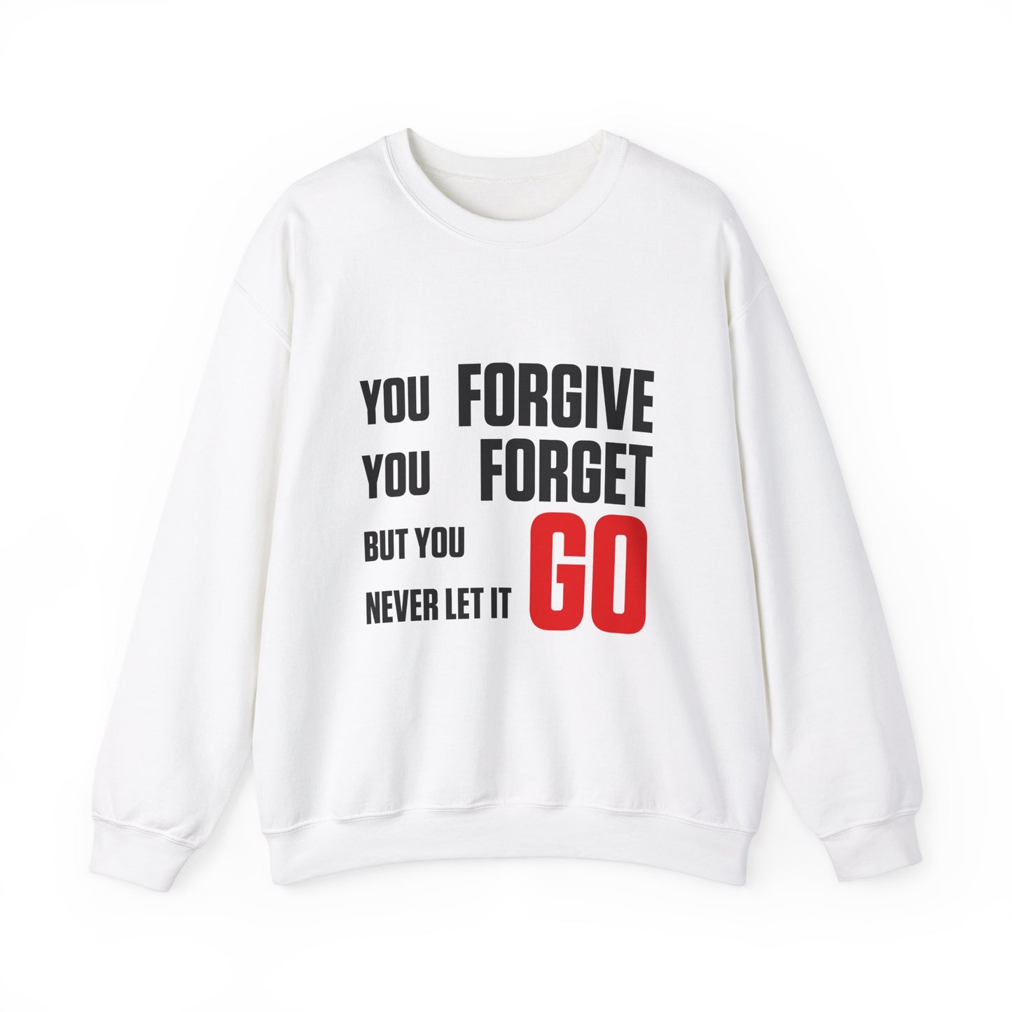 You Forgive You Forget Crewneck Sweatshirt