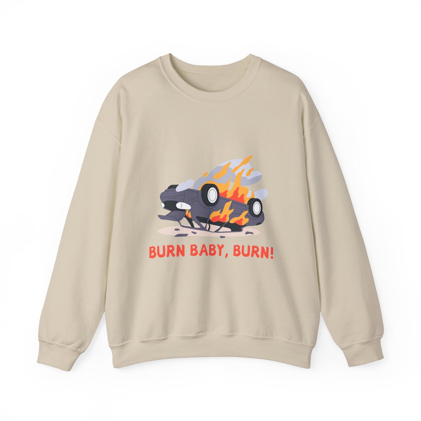 Burn Baby, Burn! Crewneck Sweatshirt
