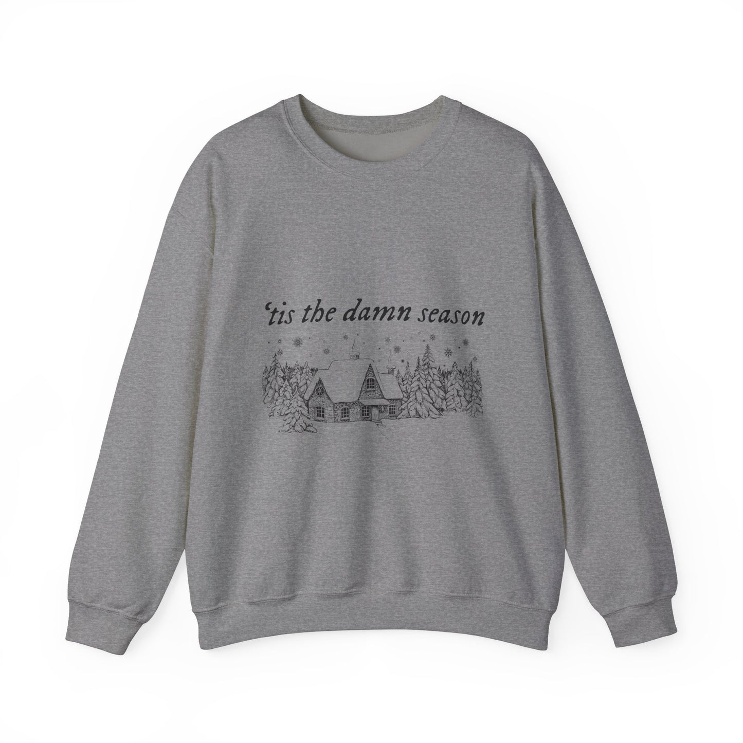 'tis the damn season Crewneck Sweatshirt