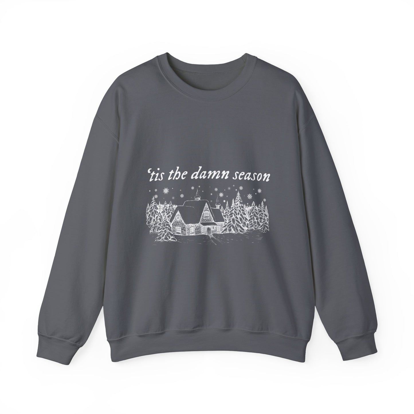 'tis the damn season Crewneck Sweatshirt