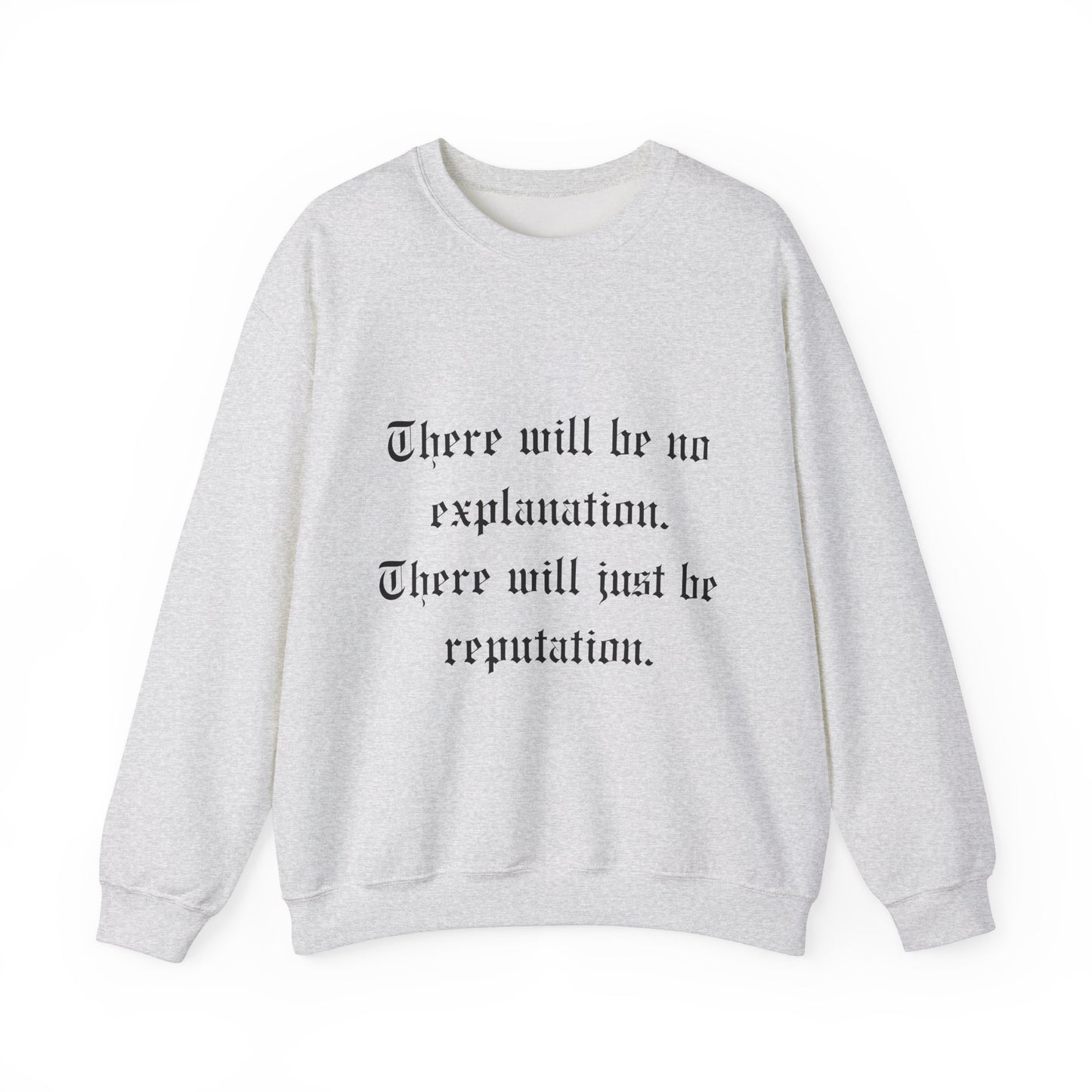 No Explanation Crewneck Sweatshirt