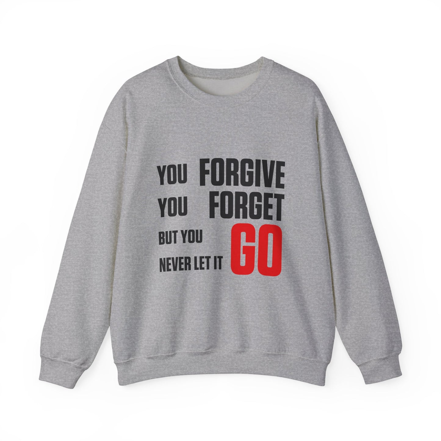 You Forgive You Forget Crewneck Sweatshirt