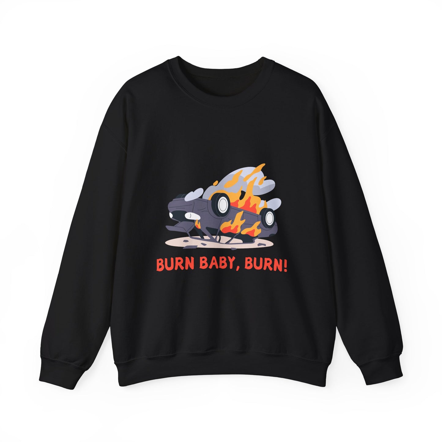 Burn Baby, Burn! Crewneck Sweatshirt
