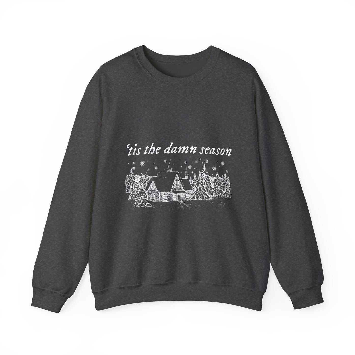 'tis the damn season Crewneck Sweatshirt