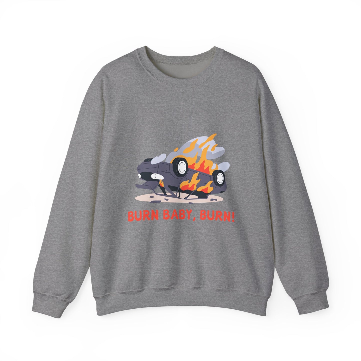 Burn Baby, Burn! Crewneck Sweatshirt