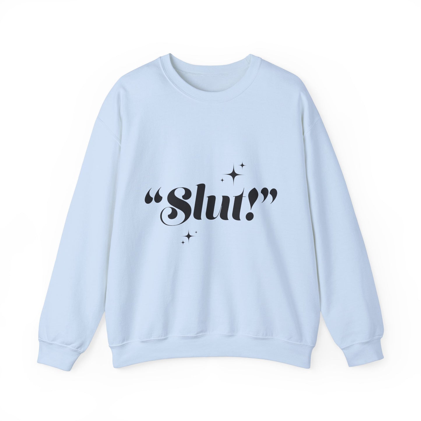 "Slut!" Crewneck Sweatshirt