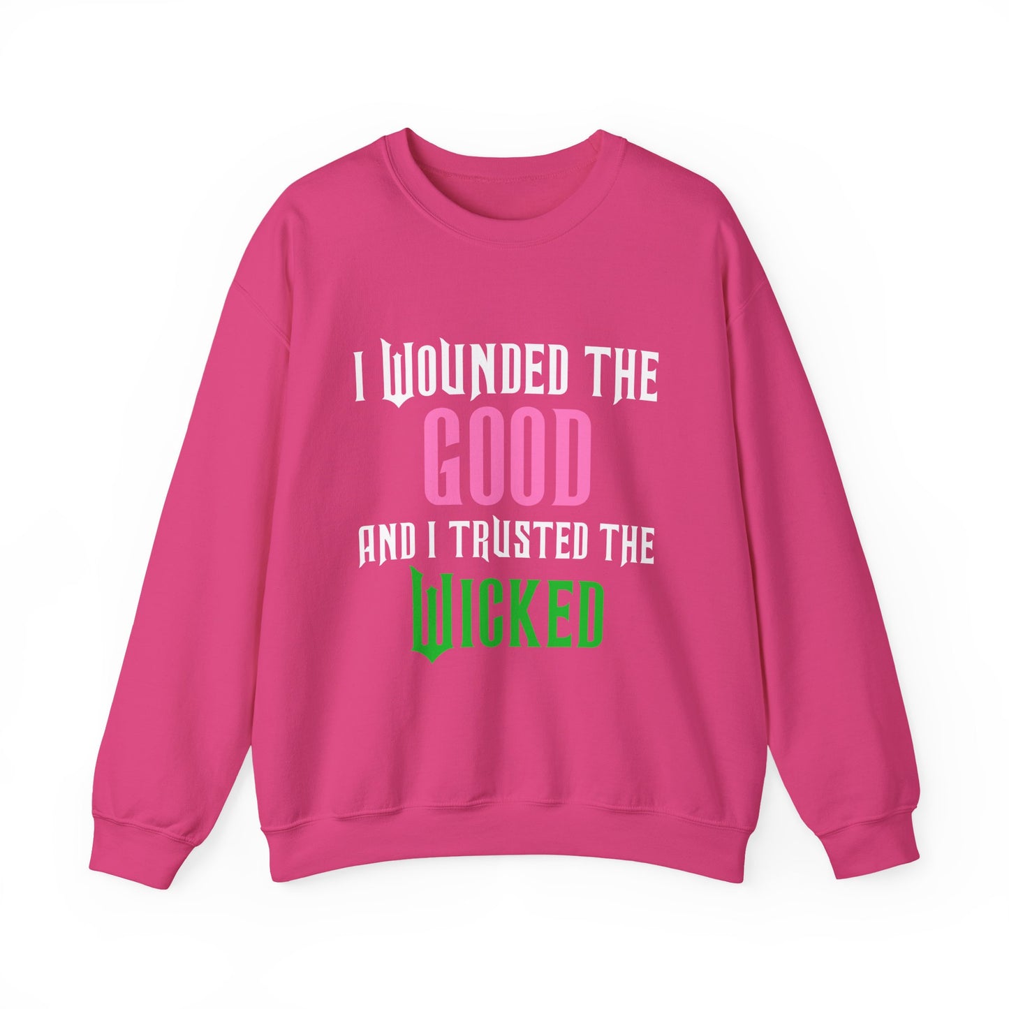 Good And Wicked Crewneck Sweatshirt