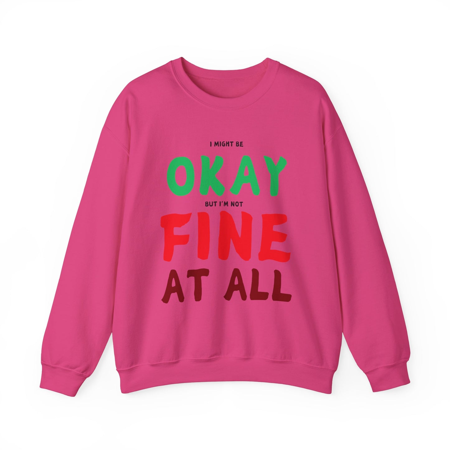 I'm Not Fine At All Crewneck Sweatshirt
