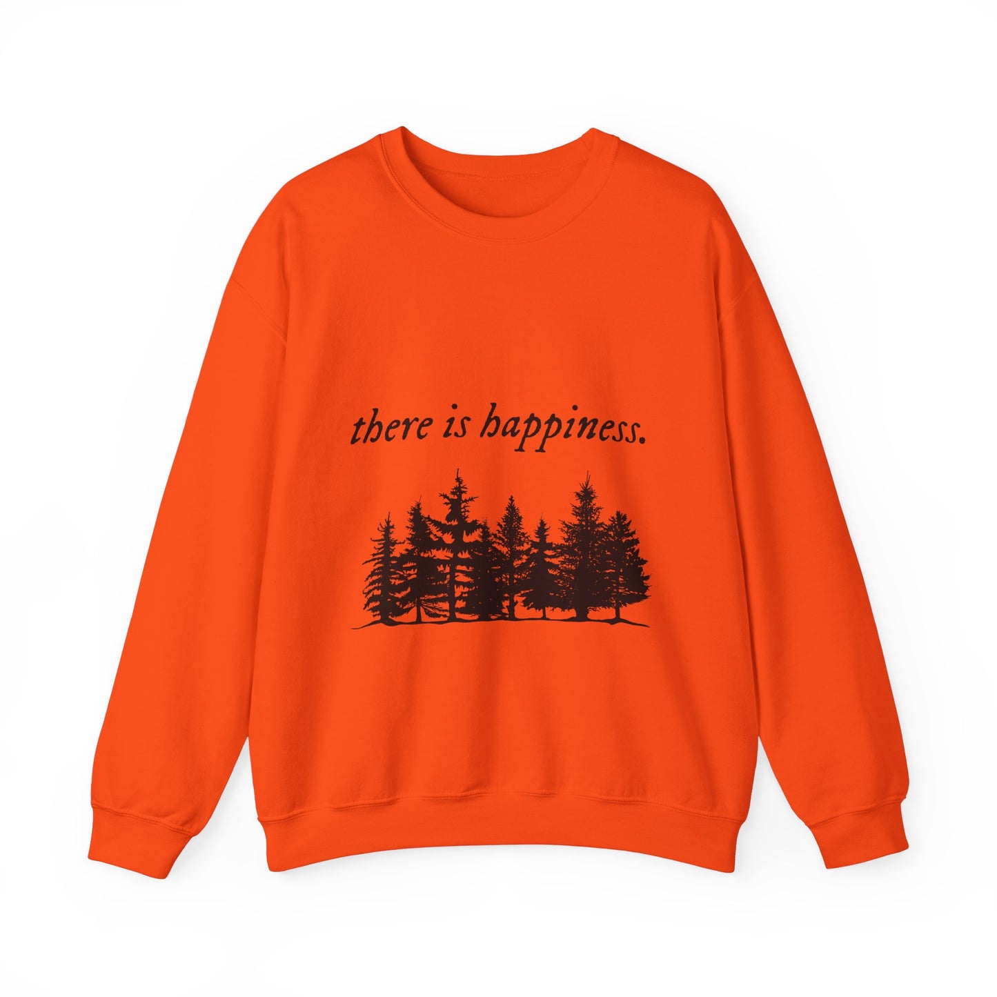 There is happiness Crewneck Sweatshirt
