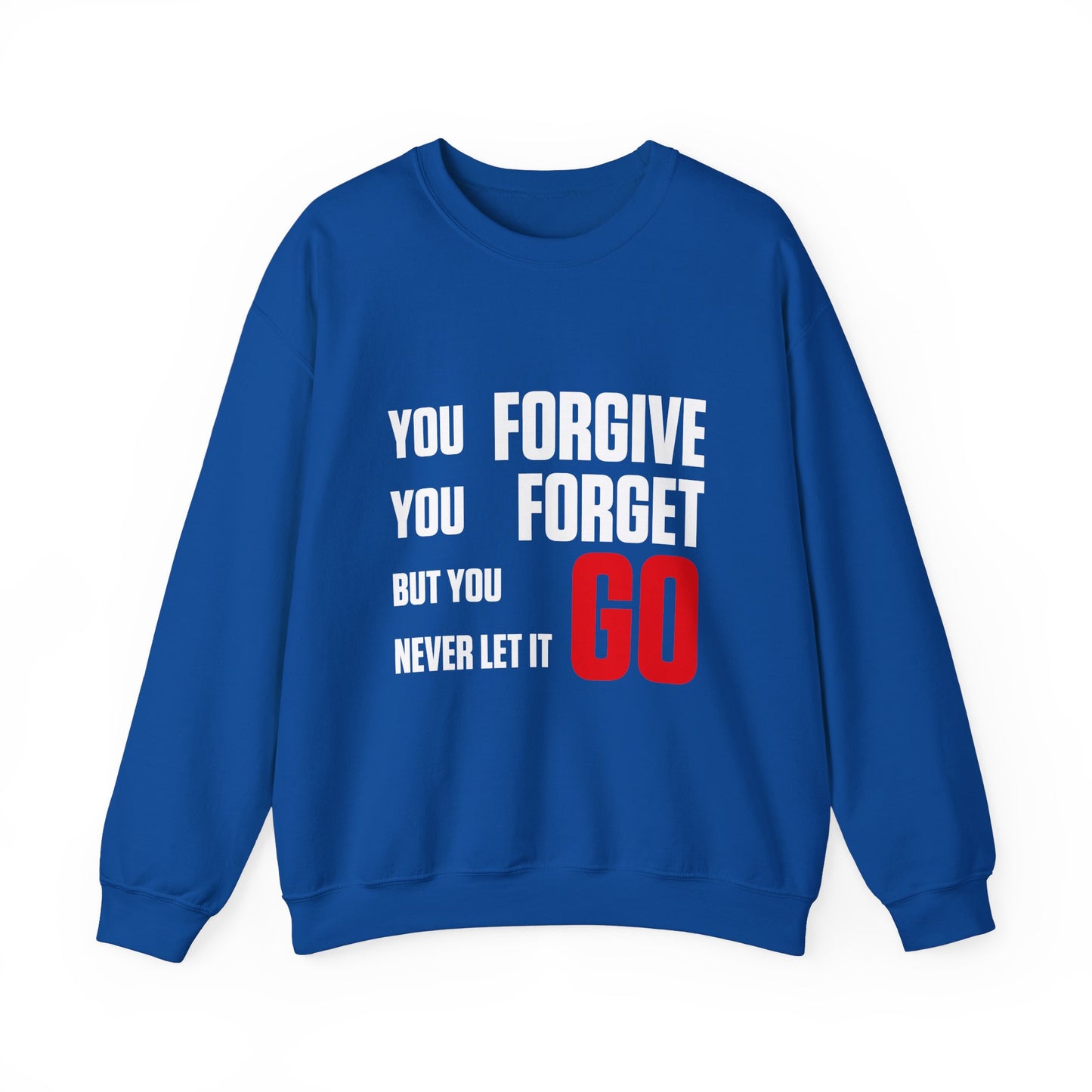 You Forgive You Forget Crewneck Sweatshirt