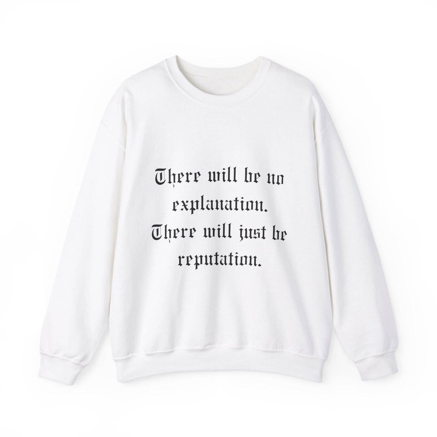 No Explanation Crewneck Sweatshirt