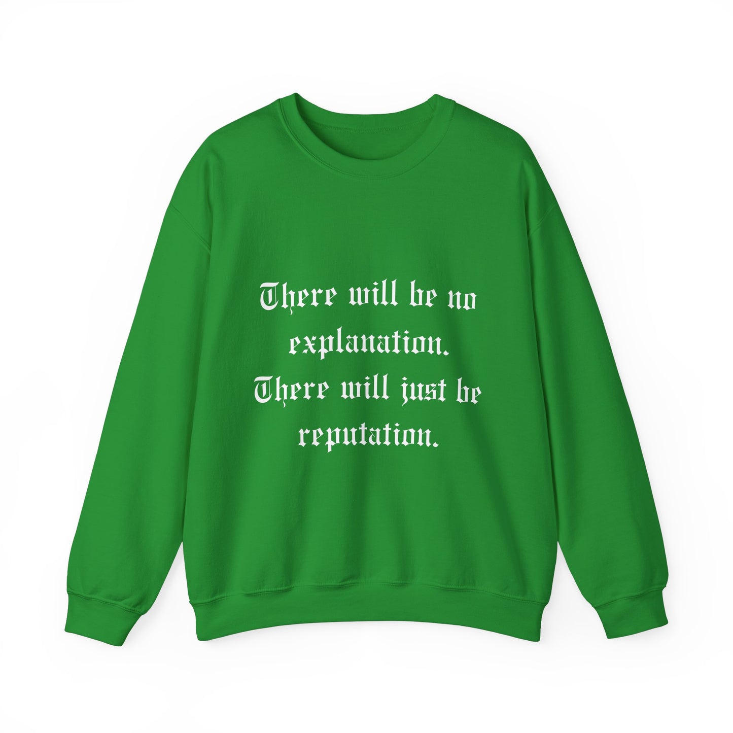 No Explanation Crewneck Sweatshirt
