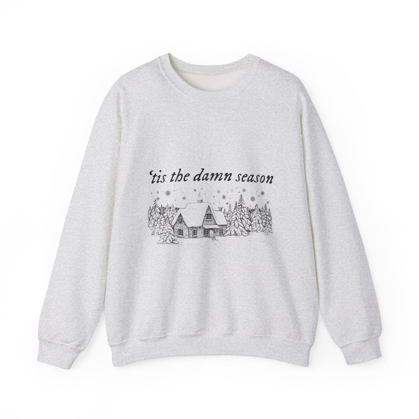 'tis the damn season Crewneck Sweatshirt