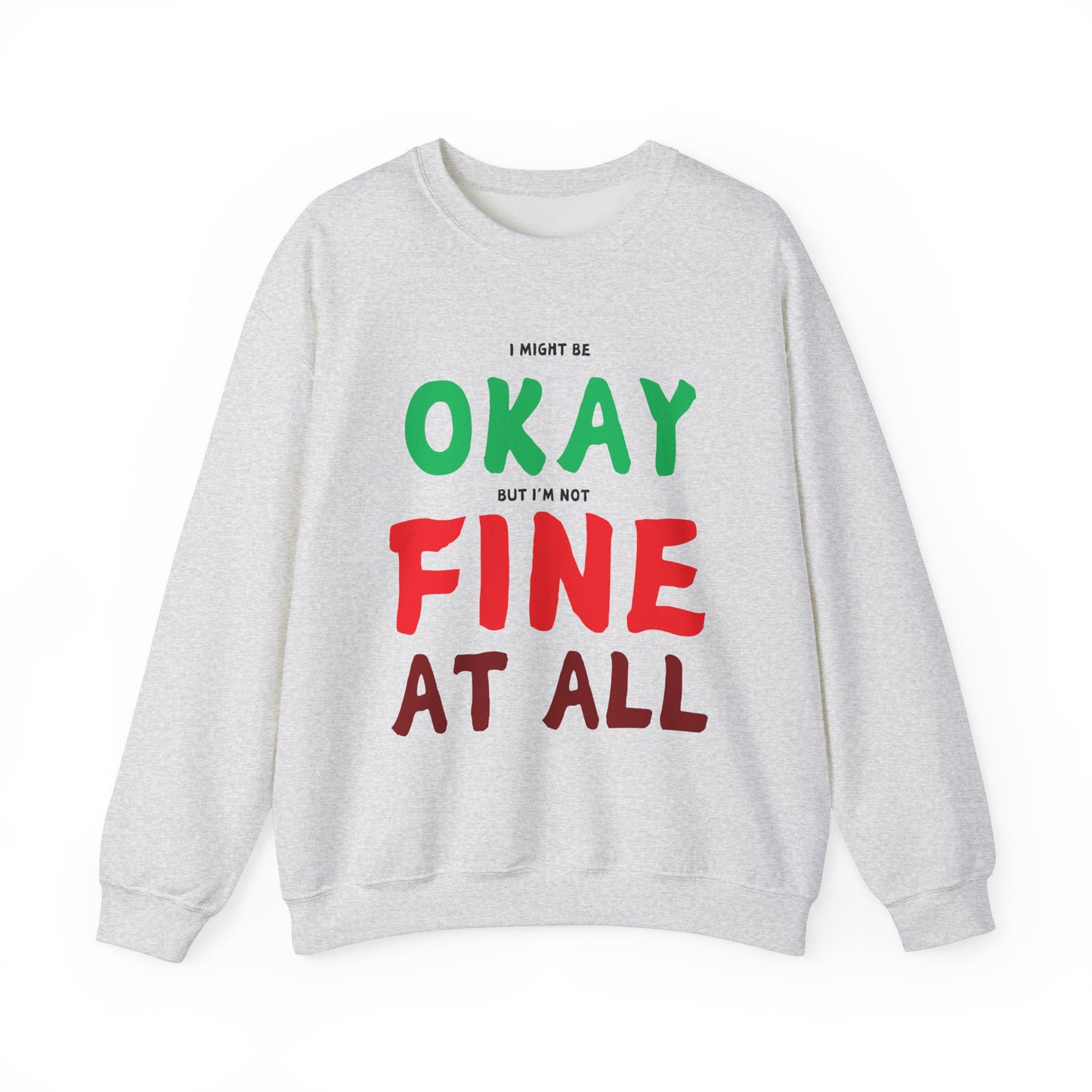 I'm Not Fine At All Crewneck Sweatshirt