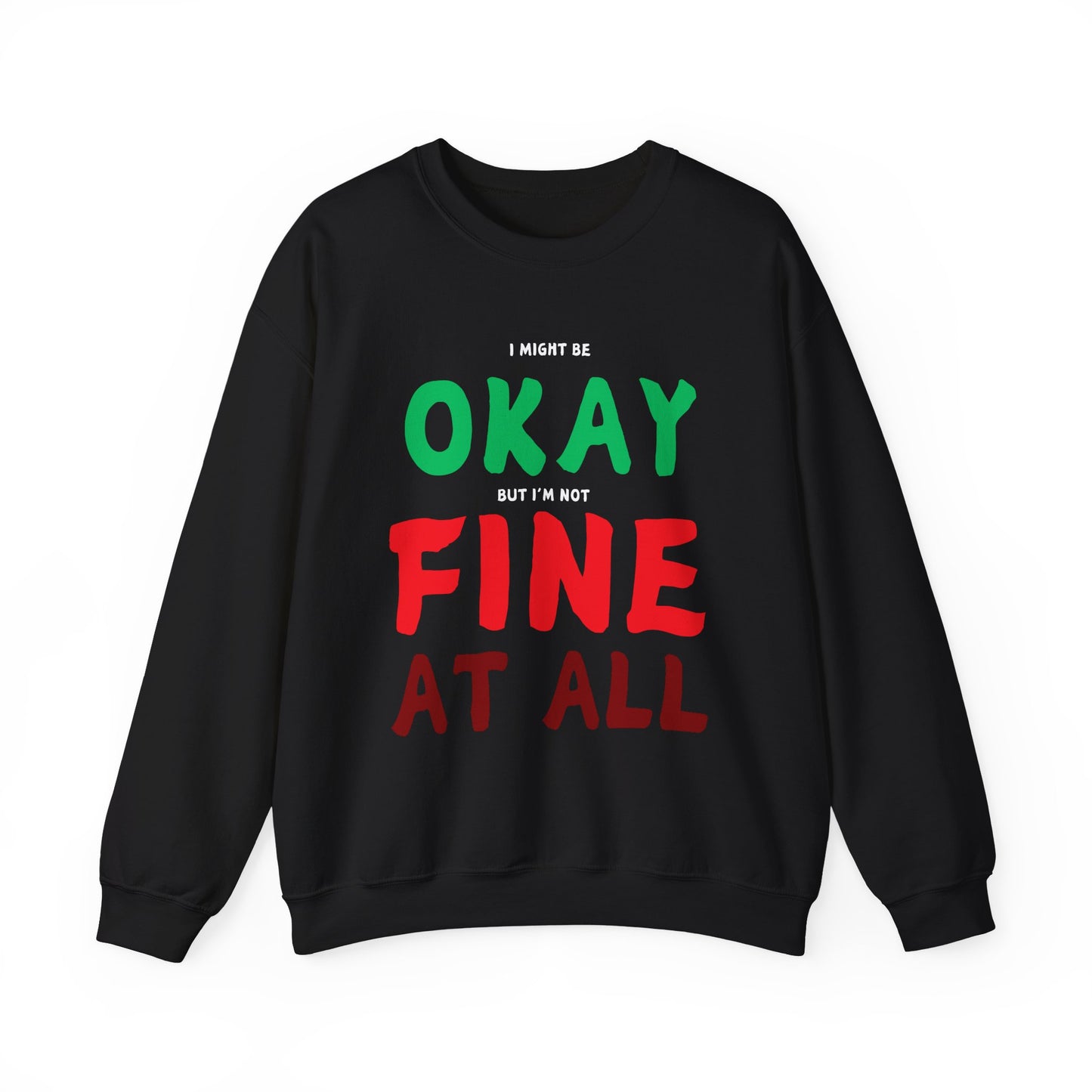 I'm Not Fine At All Crewneck Sweatshirt