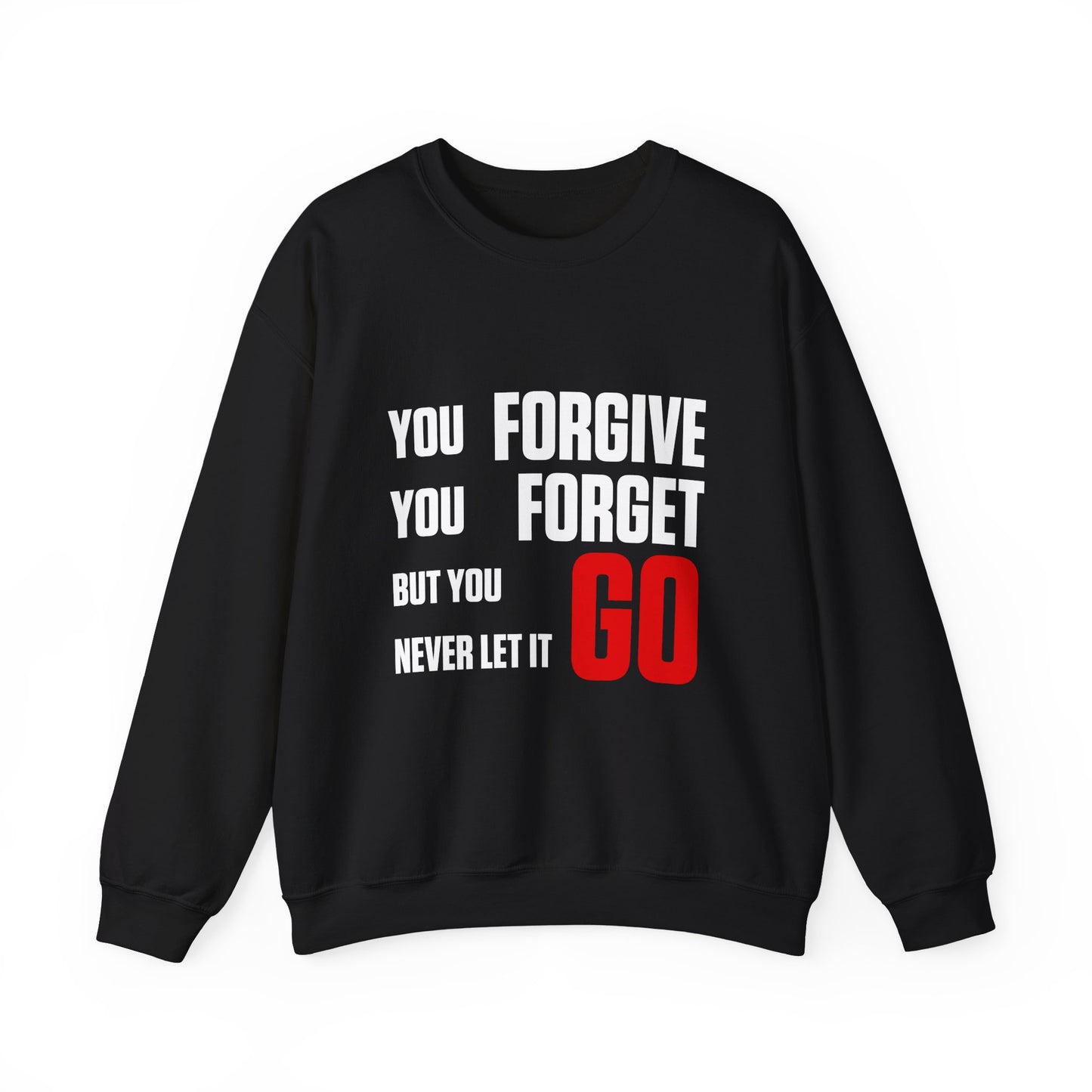You Forgive You Forget Crewneck Sweatshirt