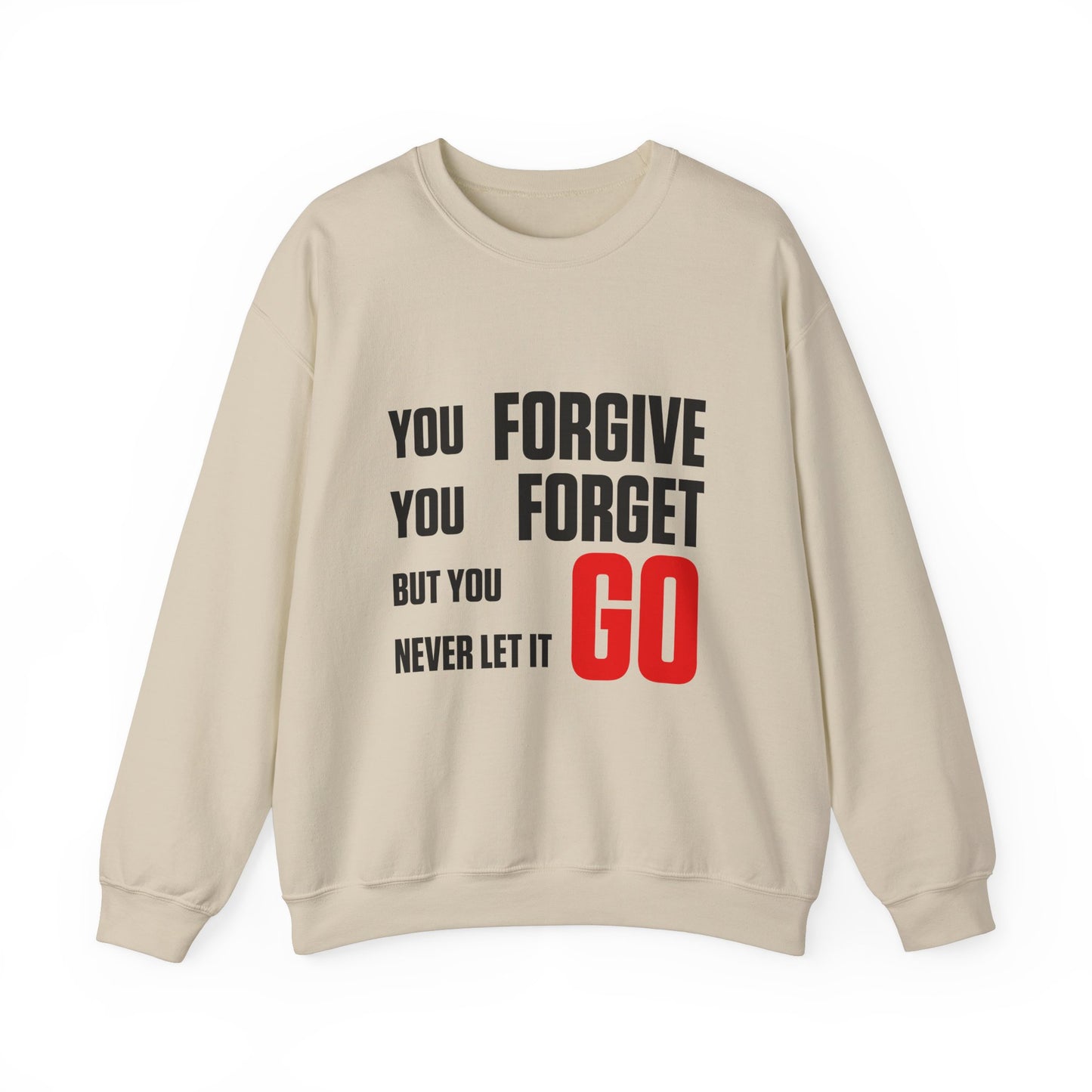 You Forgive You Forget Crewneck Sweatshirt