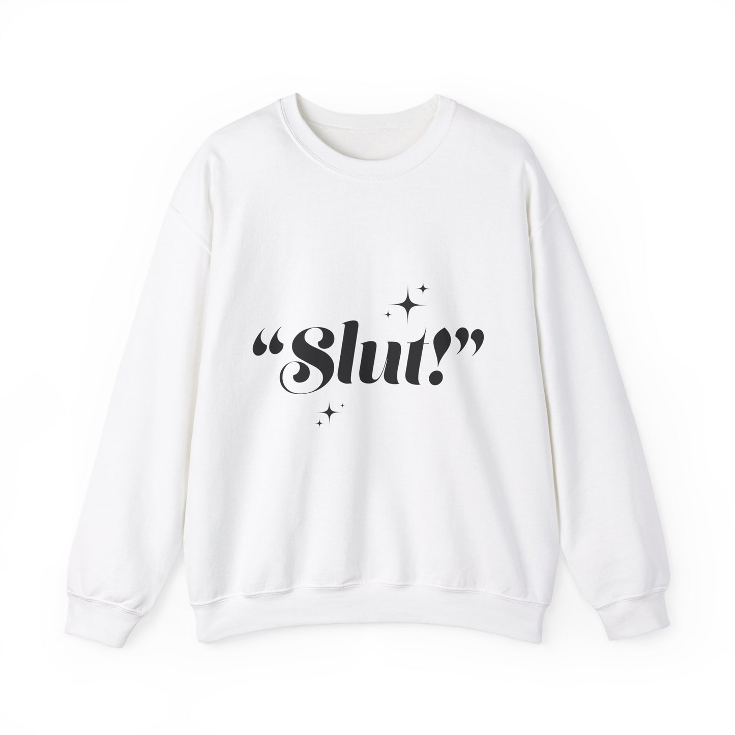 "Slut!" Crewneck Sweatshirt