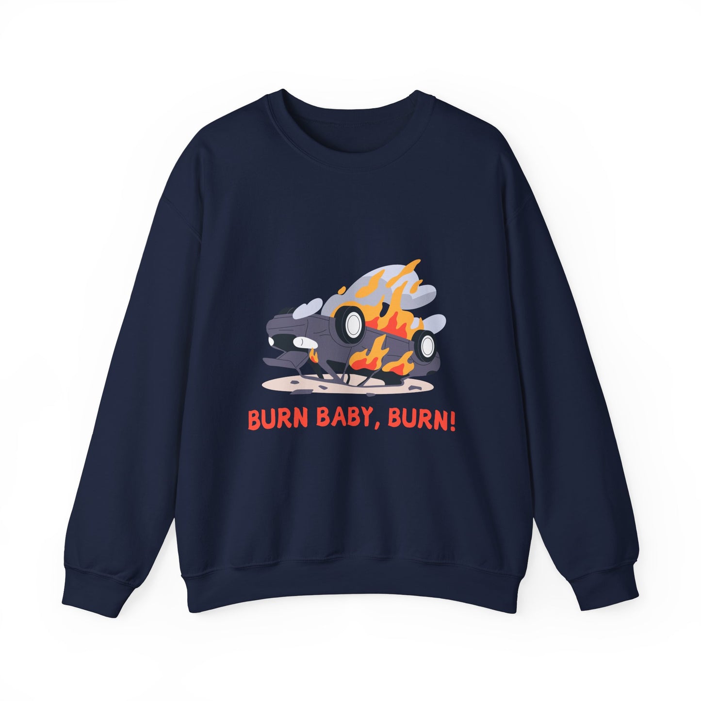 Burn Baby, Burn! Crewneck Sweatshirt