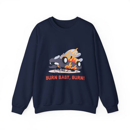 Burn Baby, Burn! Crewneck Sweatshirt