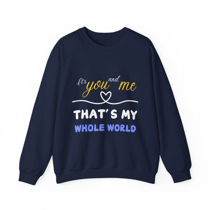 That's My Whole World Crewneck Sweatshirt