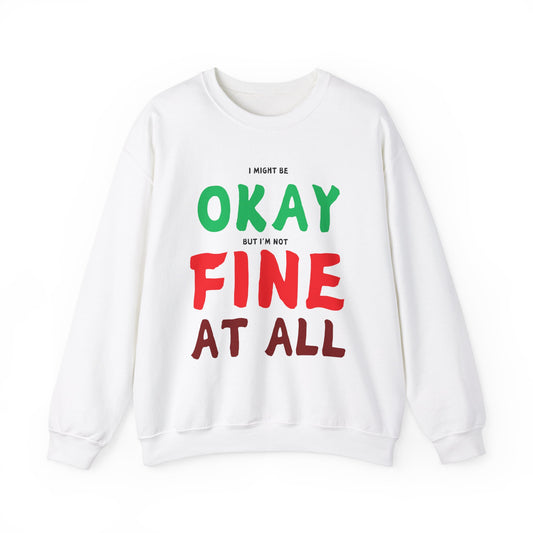 I'm Not Fine At All Crewneck Sweatshirt